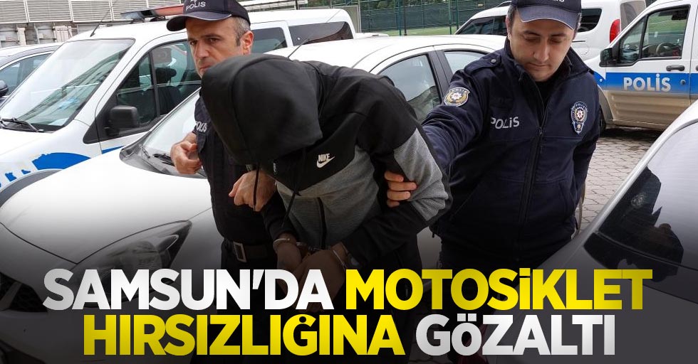 Samsun'da motosiklet hırsızlığına gözaltı