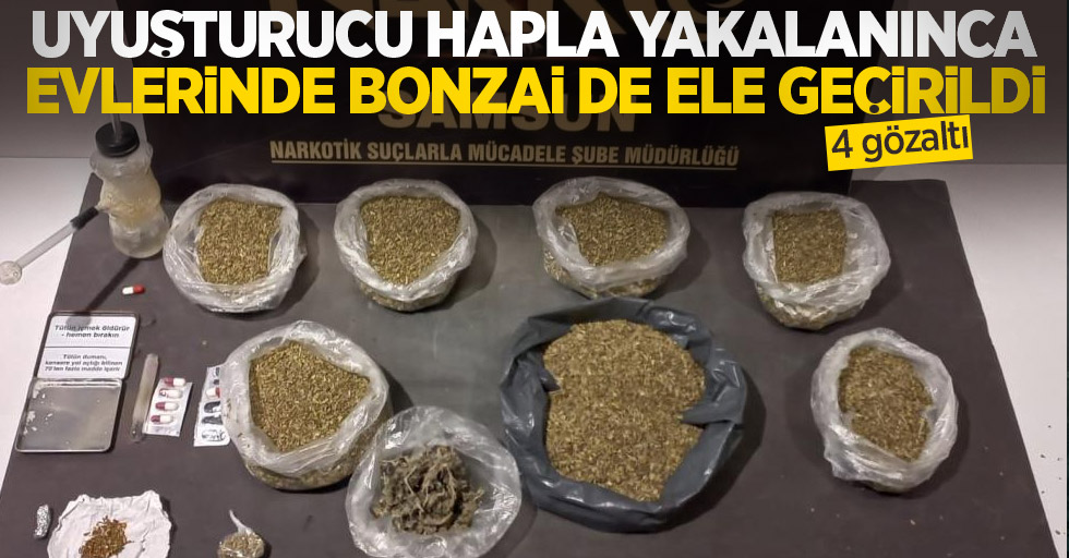 Uyuşturucu hapla yakalanınca evlerinde bonzai de ele geçirildi: 4 gözaltı