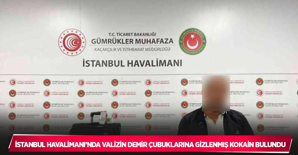 İstanbul Havalimanı’nda valizin demir çubuklarına gizlenmiş kokain bulundu