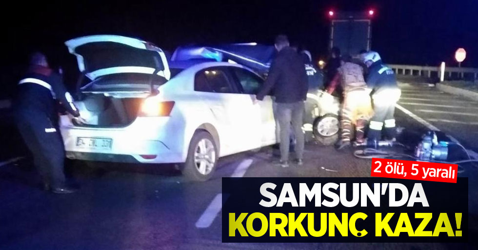 Samsun'da korkunç kaza: 2 ölü, 5 yaralı