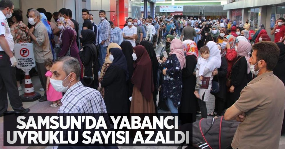 Samsun'da yabancı uyruklu sayısı azaldı
