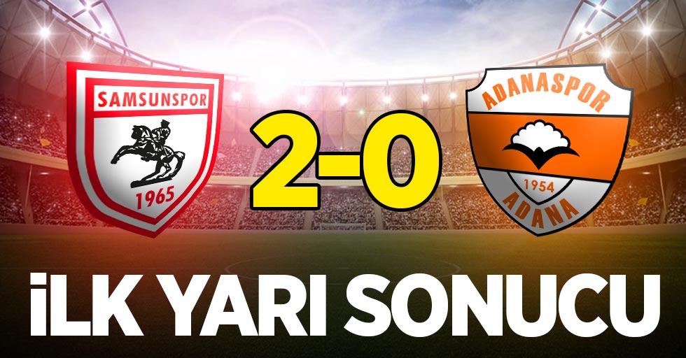 Samsunspor-Adanaspor 2-0 (İlk devre)