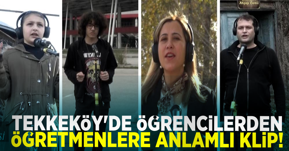 Tekkeköy'de Öğrencilerden Öğretmenlere Anlamlı Klip!