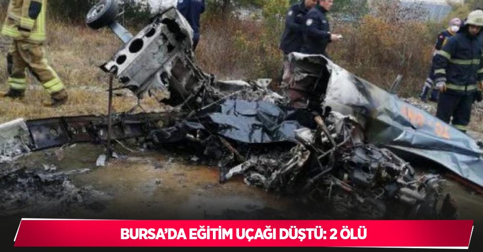 Bursa’da eğitim uçağı düştü: 2 ölü