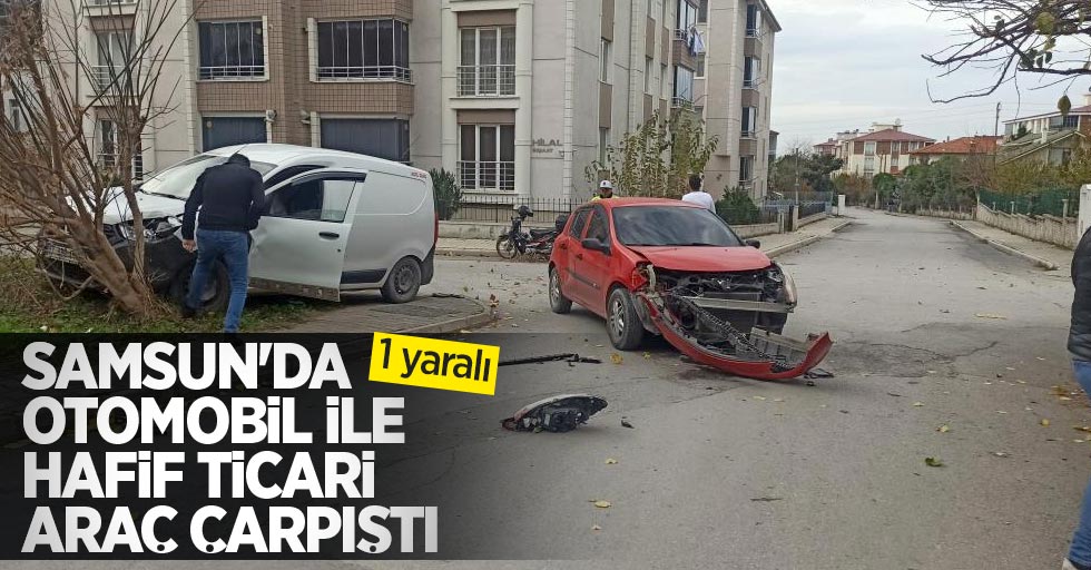 Samsun'da otomobil ile hafif ticari araç çarpıştı: 1 yaralı