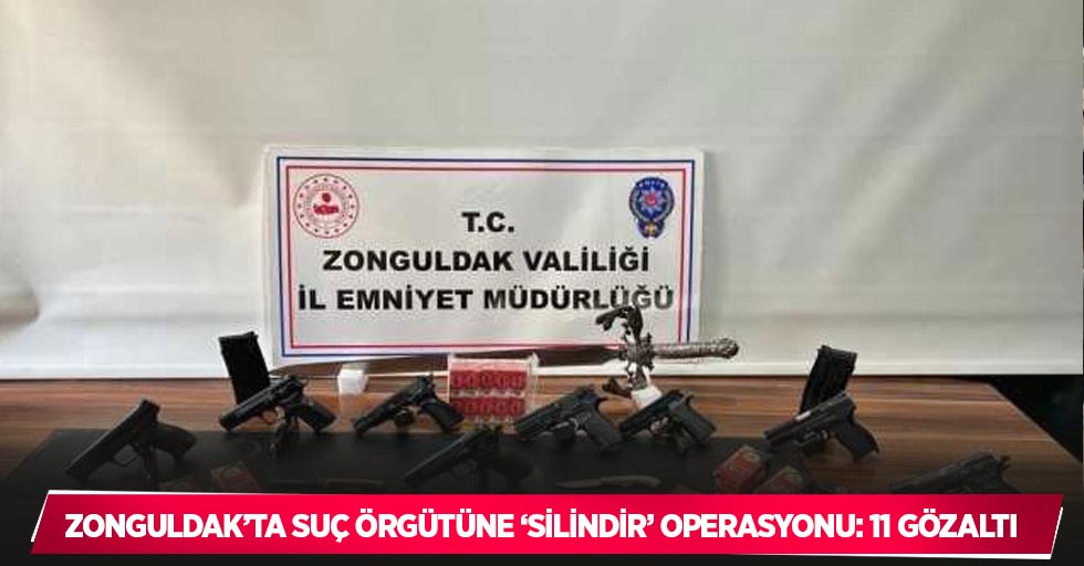 Zonguldak’ta suç örgütüne ‘Silindir’ operasyonu: 11 gözaltı