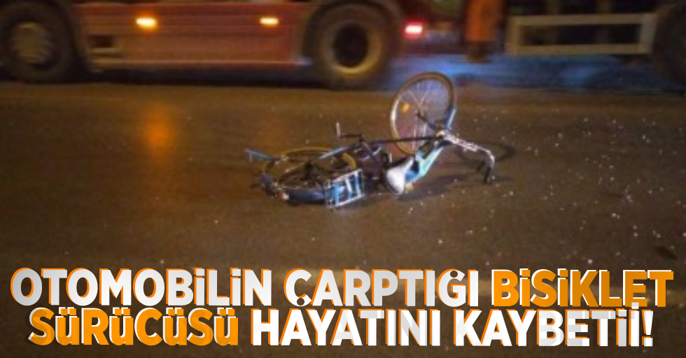 Samsun'da Otomobilin Çarptığı Bisikletli Hastanede Hayatını Kaybetti!