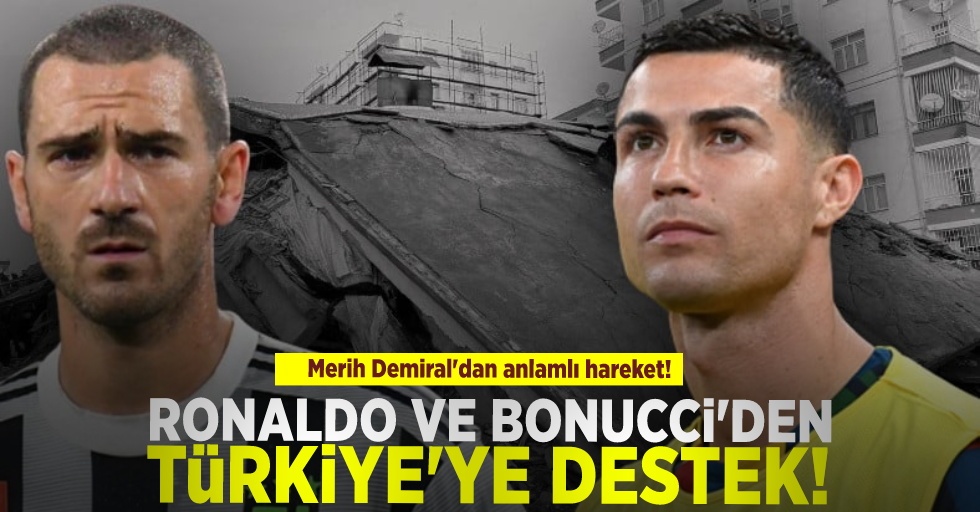 Merih Demiral'dan anlamlı hareket! Cristiano Ronaldo ve Bonucci'den Türkiye'ye destek