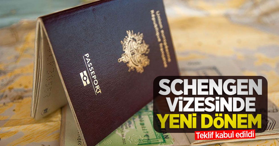 Schengen vizesinde yeni dönem: Teklif kabul edildi