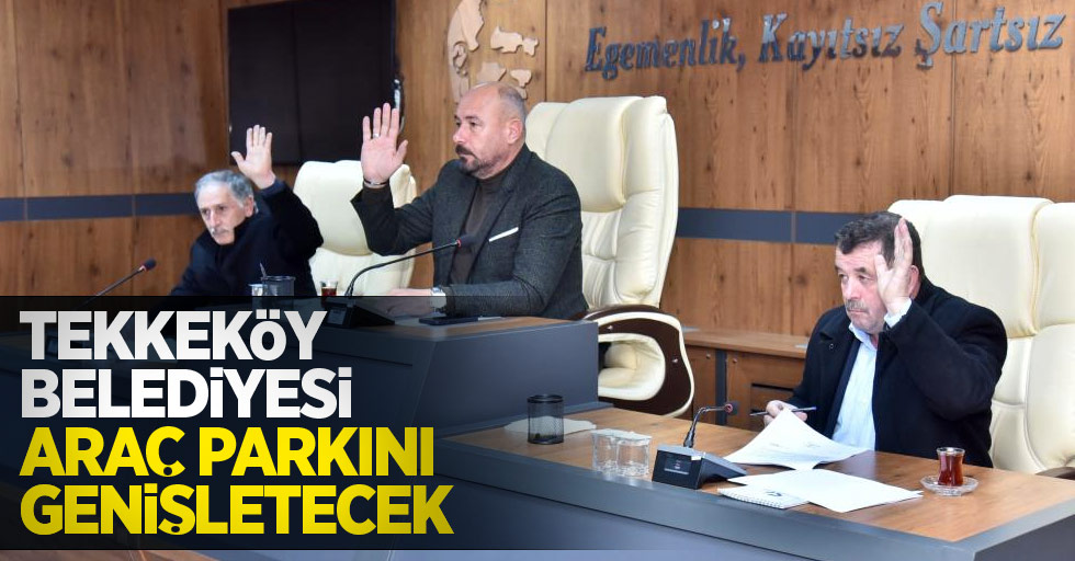Tekkeköy Belediyesi araç parkını genişletecek