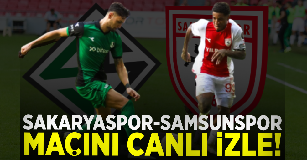 Sakaryaspor - Samsunspor  Maçını CANLI izle 