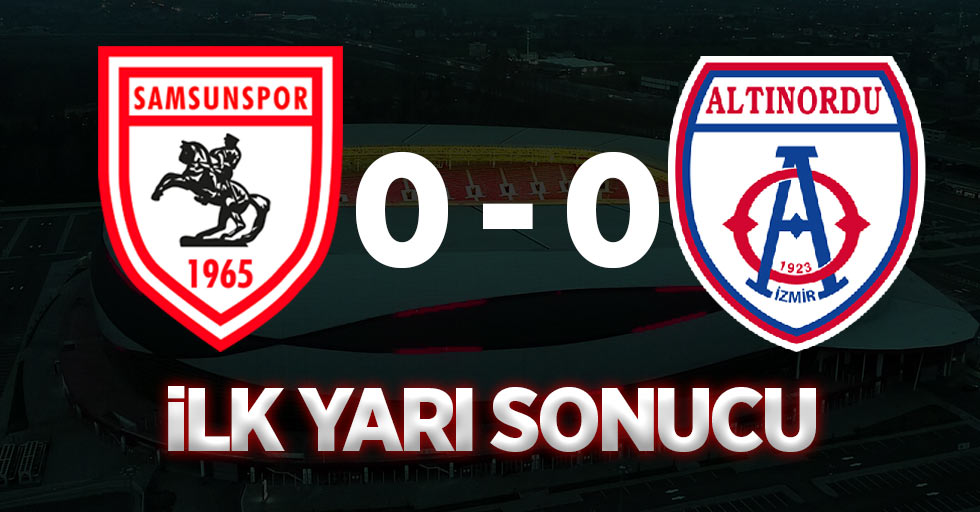 Samsunspor 0 Altınordu 0! (İlk devre)