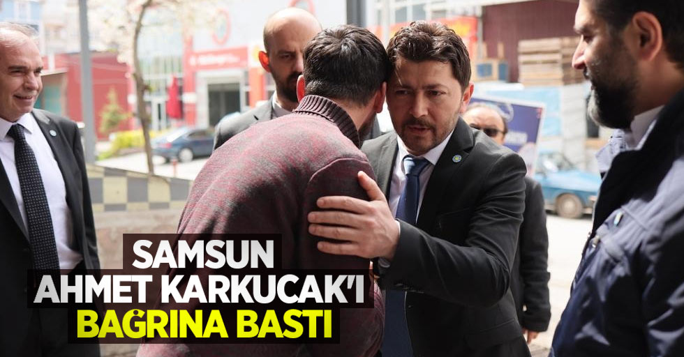 Samsun Ahmet Karkucak'ı bağrına bastı