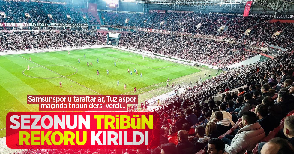 Samsunsporlu taraftarlar, Tuzlaspor maçında tribün dersi verdi... Sezonun tribün rekoru kırıldı 