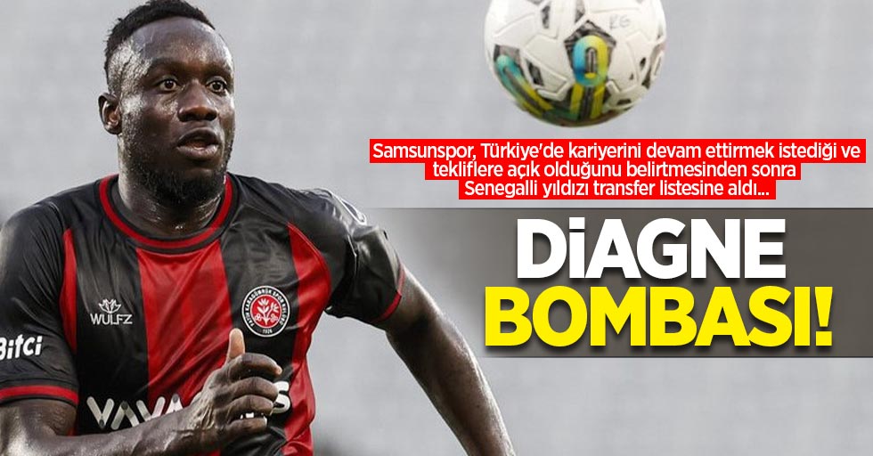 Diagne Bombası! Samsunspor, Türkiye'de kariyerini devam ettirmek istediği ve tekliflere açık olduğunu belirtmesinden sonra Senegalli yıldızı transfer listesine aldı...