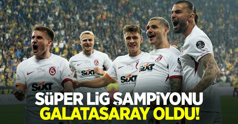 Süper Lig şampiyonu Galatasaray oldu!