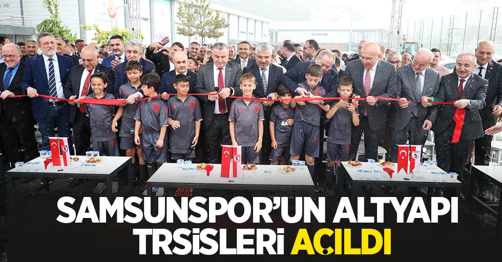 Samsunspor’un altyapı tesisleri açıldı.