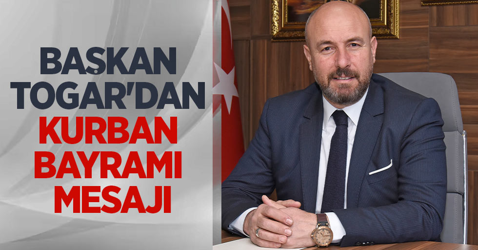 Tekkeköy Belediye Başkanı Hasan Togar'dan Kurban Bayramı mesajı!