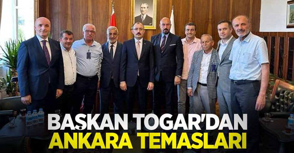 Başkan Togar’dan Ankara temasları