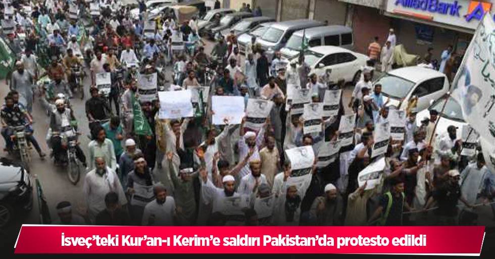 İsveç’teki Kur’an-ı Kerim’e saldırı Pakistan’da protesto edildi