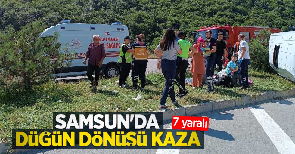 Samsun'da düğün dönüşü kaza: 7 yaralı