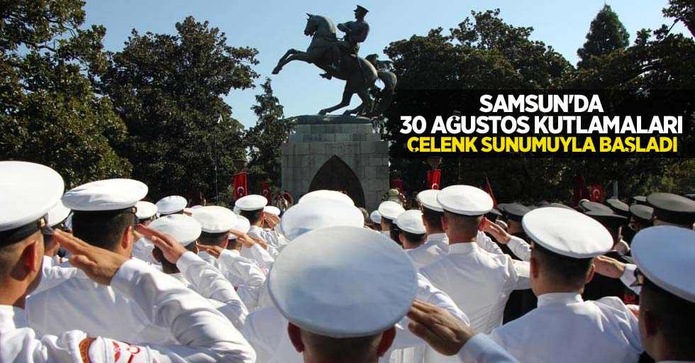 Samsun’da 30 Ağustos kutlamaları çelenk sunumuyla başladı
