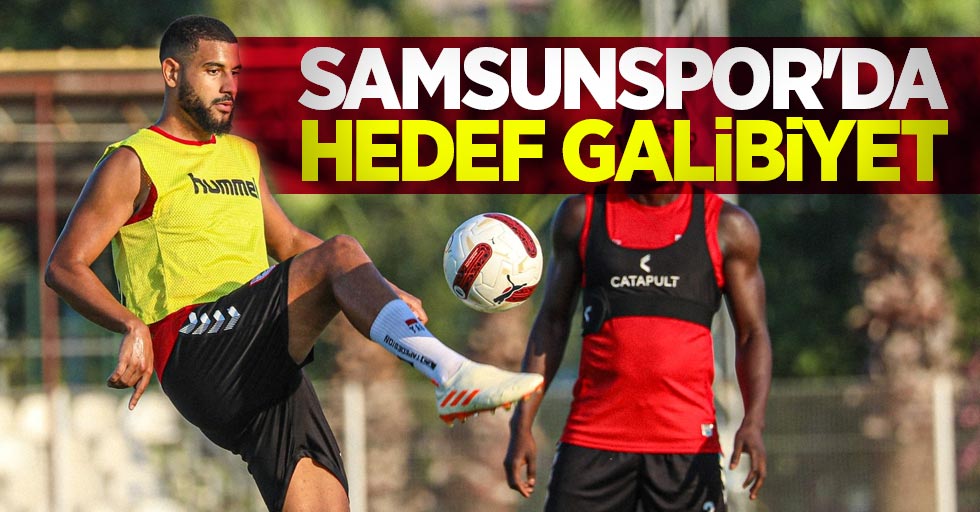 Samsunspor'da  hedef galibiyet 