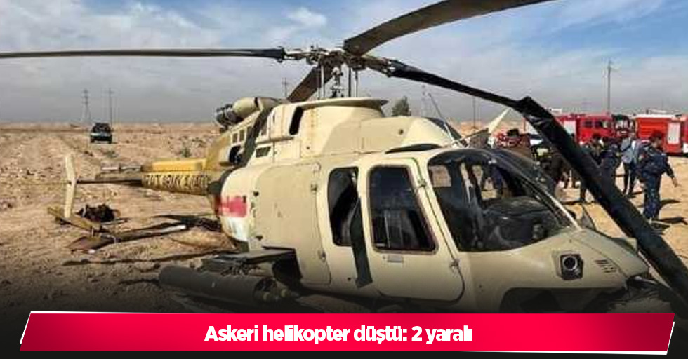 askeri helikopter düştü: 2 yaralı