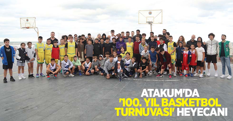 Atakum’da ‘100. Yıl Basketbol Turnuvası’ heyecanı 
