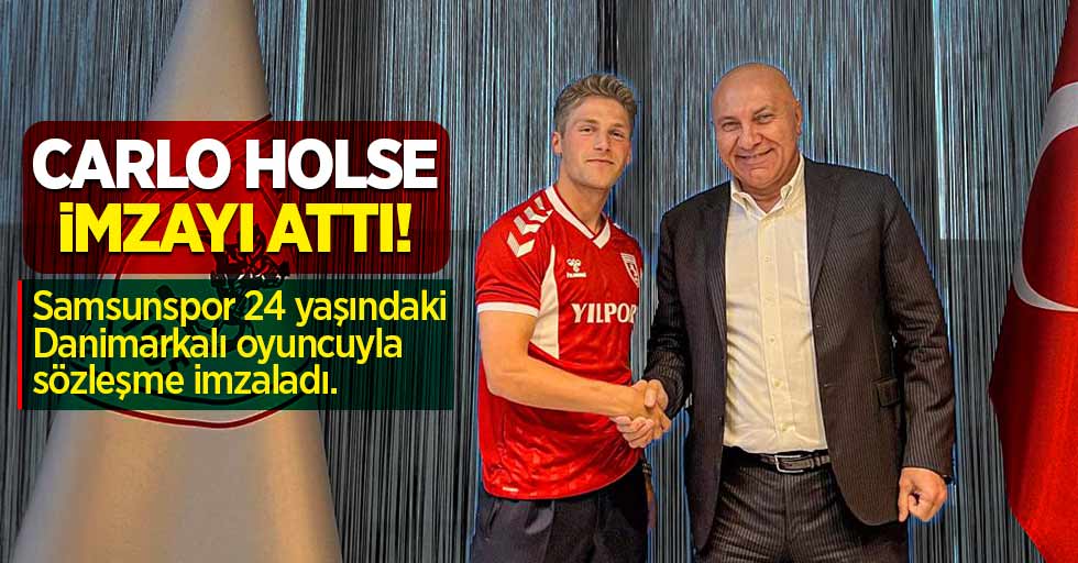 Carlo Holse İmzayı Attı! Samsunspor 24 yaşındaki Danimarkalı oyuncuyla sözleşme imzaladı.