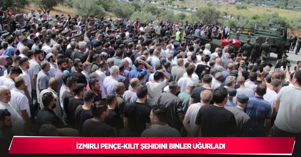 İzmirli Pençe-Kilit şehidini binler uğurladı