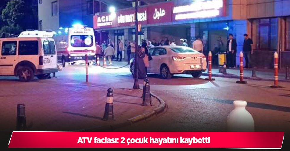 ATV faciası: 2 çocuk hayatını kaybetti