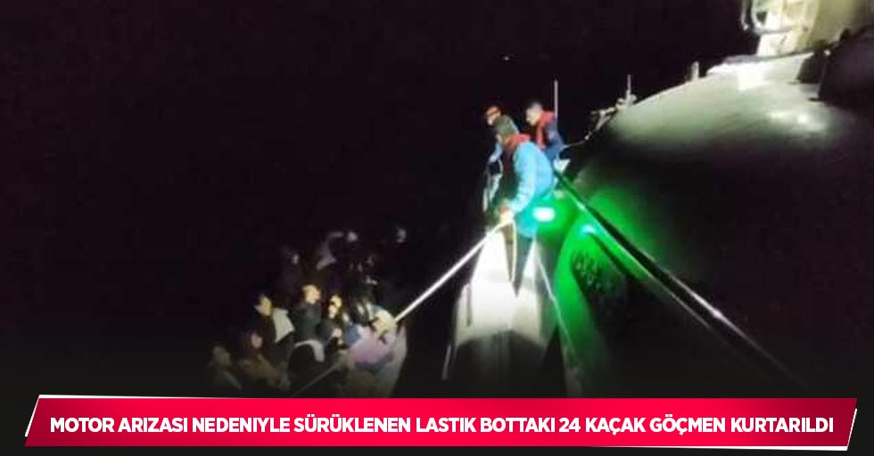 Motor arızası nedeniyle sürüklenen lastik bottaki 24 kaçak göçmen kurtarıldı