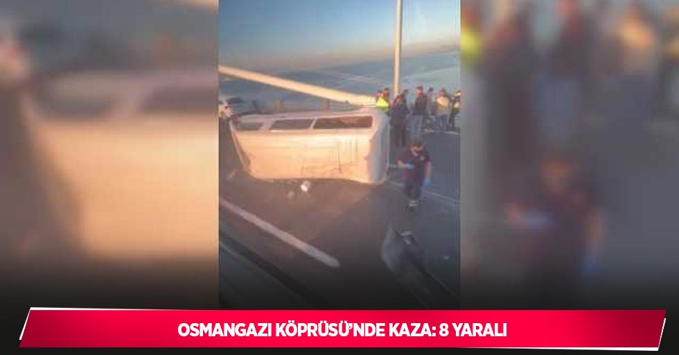 Osmangazi Köprüsü’nde kaza: 8 yaralı