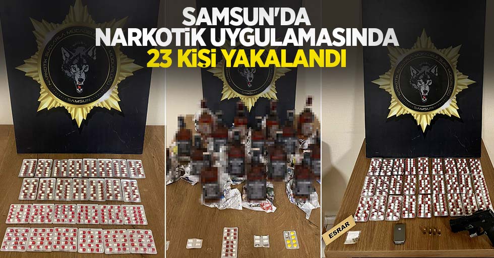 Samsun'da narkotik uygulamasında 23 kişi yakalandı