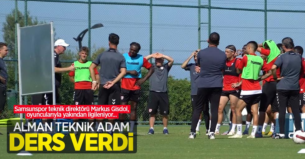 Samsunspor teknik direktörü Markus Gisdol, oyuncularıyla yakından ilgileniyor... Alman teknik adam DERS VERDİ 