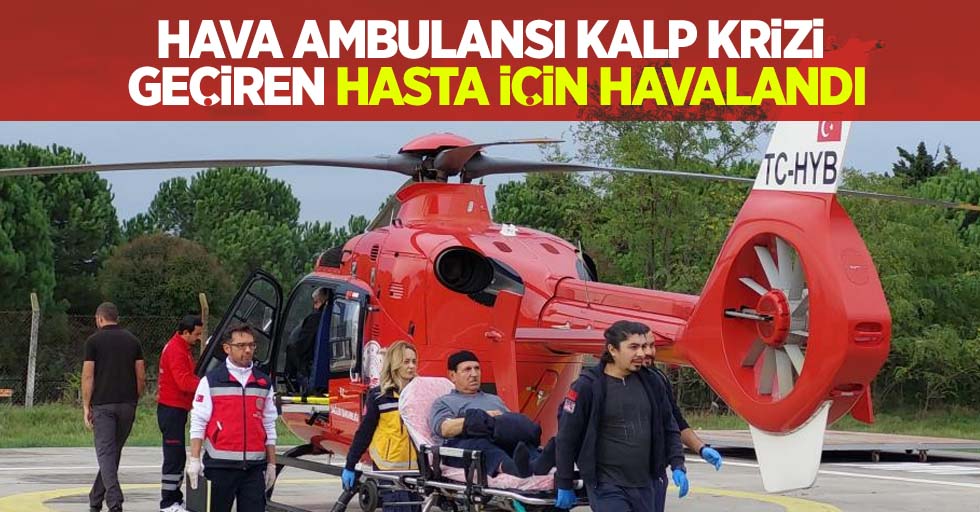 Hava ambulansı kalp krizi geçiren hasta için havalandı