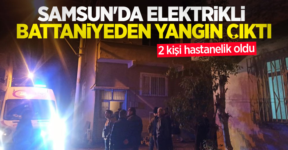 Samsun'da elektrikli battaniyeden yangın çıktı! 2 kişi hastanelik oldu