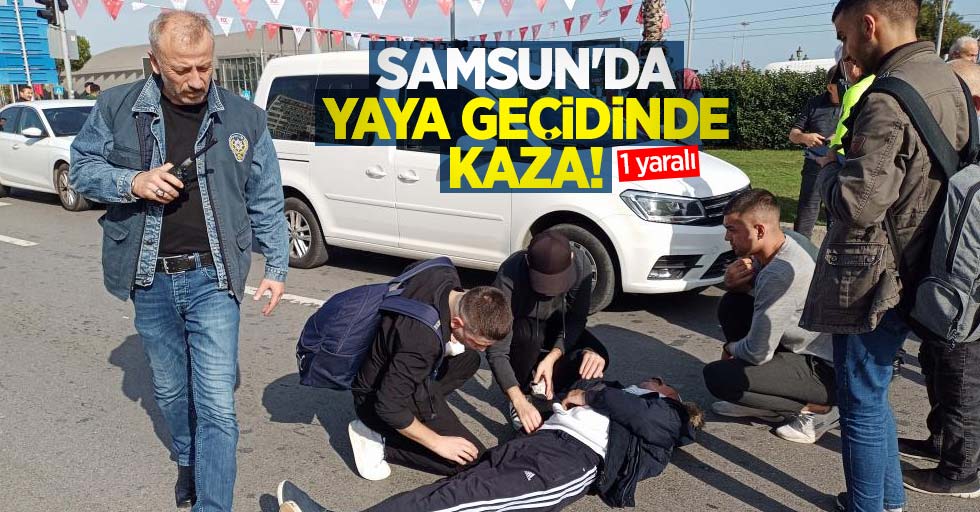 Samsun'da yaya geçidinde kaza: 1 yaralı