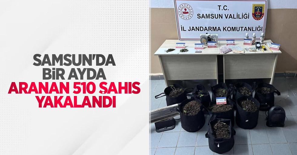 Samsun'da bir ayda aranan 510 şahıs yakalandı