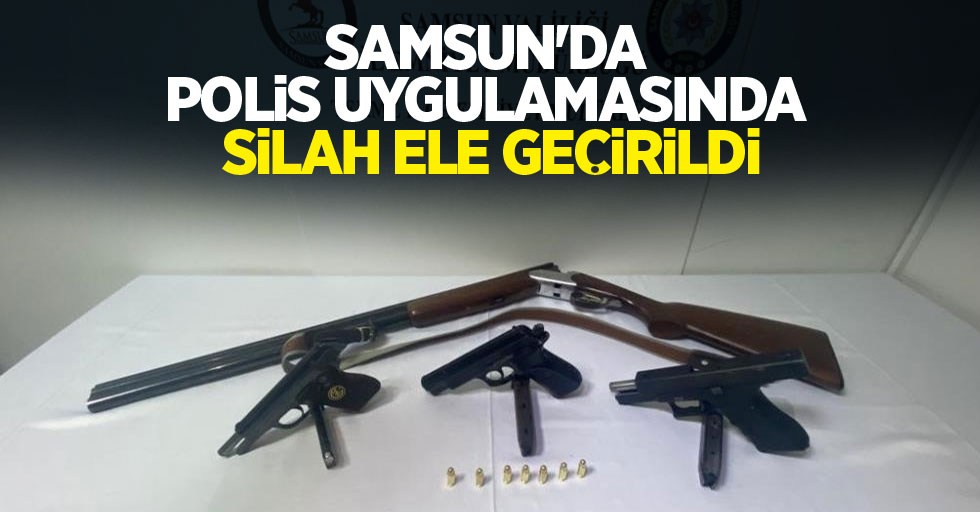 Samsun'da polis uygulamasında silah ele geçirildi