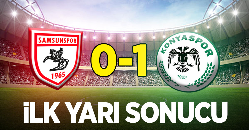 Samsunspor 0-1 Konyaspor (İlk devre)