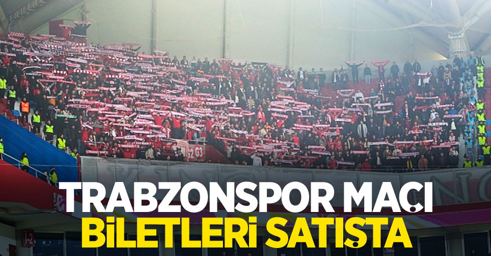Trabzonspor maçı biletleri satışta 