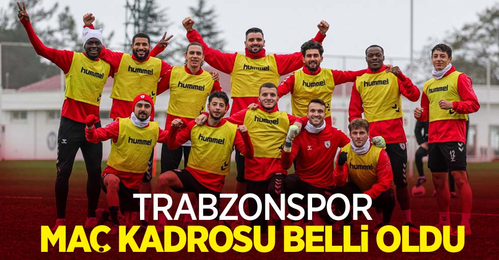 Trabzonspor maç kadrosu belli oldu