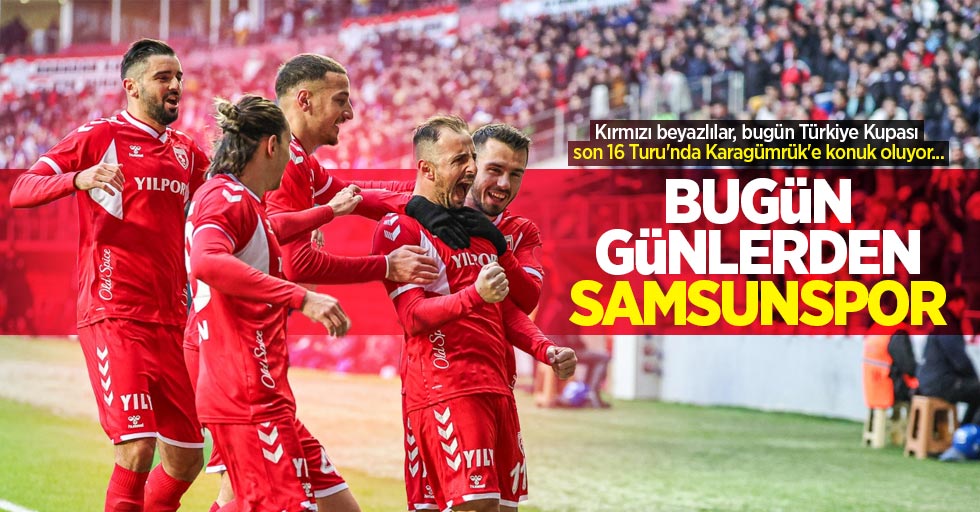 Kırmızı beyazlılar, bugün Türkiye Kupası son 16 Turu'nda Karagümrük'e konuk oluyor... Bugün Günlerden SAMSUNSPOR 