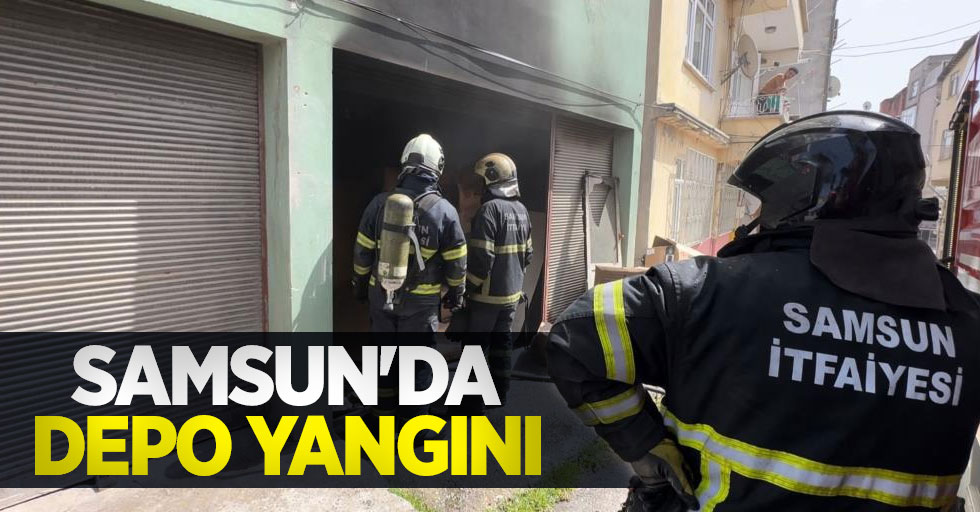 Samsun'da depo yangını