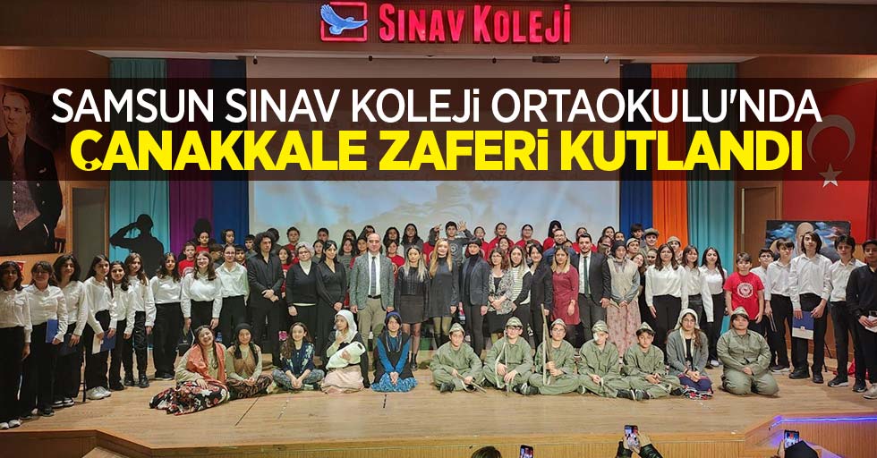 Samsun Sınav Koleji Ortaokulu'nda Çanakkale Zaferi kutlandı