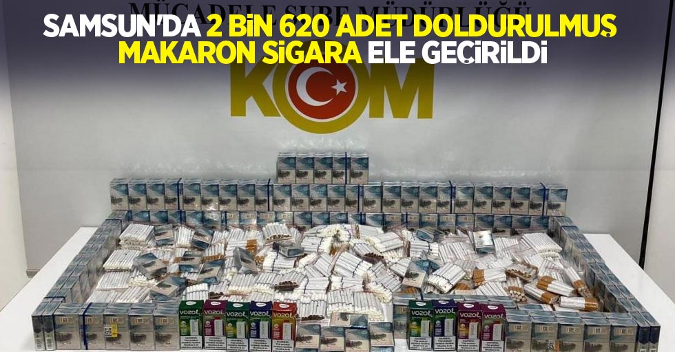 Samsun'da 2 bin 620 adet doldurulmuş makaron sigara ele geçirildi