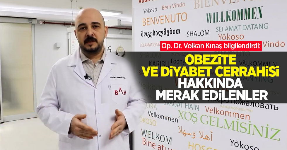 Op. Dr. Volkan Kınaş bilgilendirdi: Obezite ve diyabet cerrahisi hakkında merak edilenler