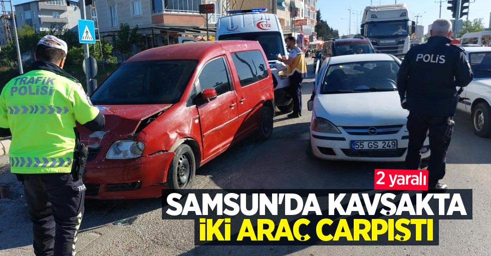 Samsun'da kavşakta iki araç çarpıştı: 2 yaralı